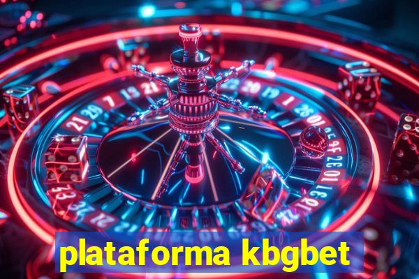 plataforma kbgbet